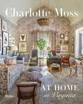 Charlotte Moss :At Home in Virginia